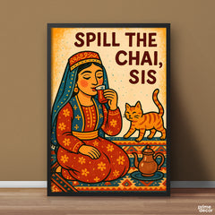 Spill the Chai, Sis | Desi Pop Art | Poster Wall Art
