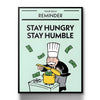 Stay Hugry Stay Humble