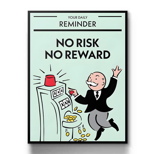 No Risk No Reward