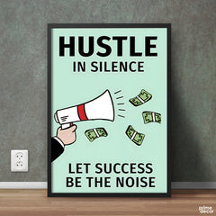Hustle In Silence Let Success Be The Noise Poster Wall Art