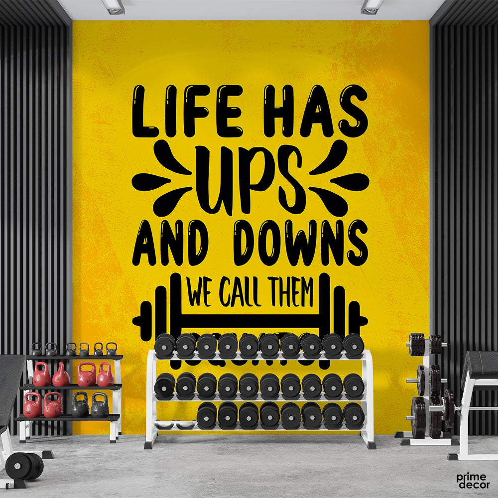 Life Has Ups & Downs | Gym Motivational Wallpaper Mural - Prime Décor