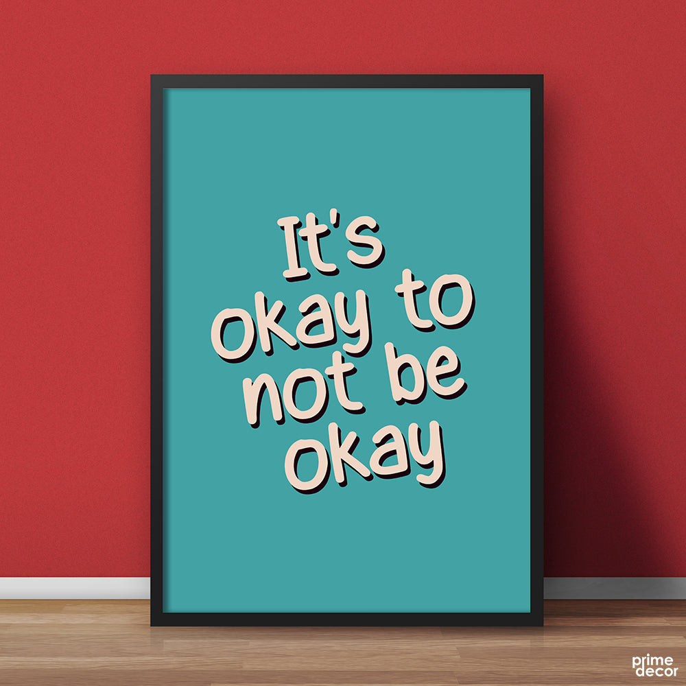 It's Okay To Not Be Okay Pastel Blue | Motivational Wall Art - Prime Décor