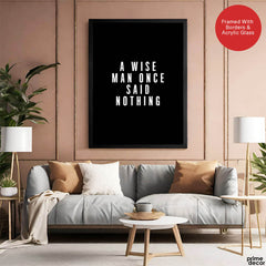 A Wise Man Once Said Nothing | Abstract Motivational Artwork #00145 - Prime Décor