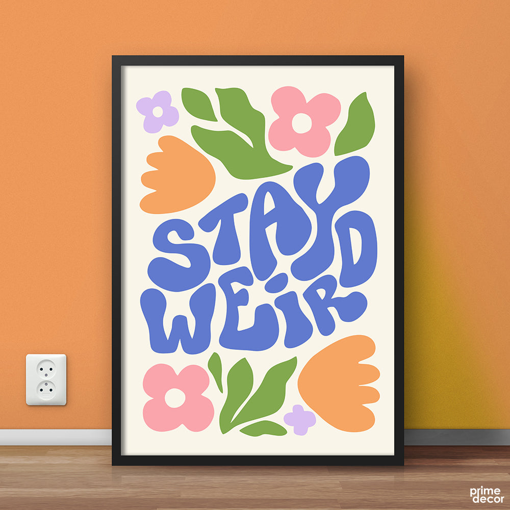 Stay Weird Pastel Color Funky Typography | Motivational Wall Art - Prime Décor