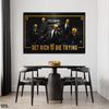 Get Rich Or Die Trying (Single Panel) Motivational Wall Art
