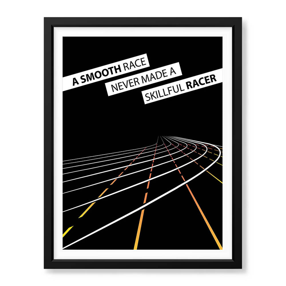 A Smooth Race Never Made A Skillful Racer | Abstract Motivational Artwork #00349 - Prime Décor