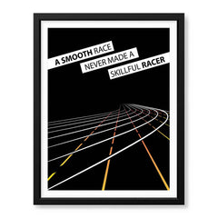 A Smooth Race Never Made A Skillful Racer | Abstract Motivational Artwork #00349 - Prime Décor