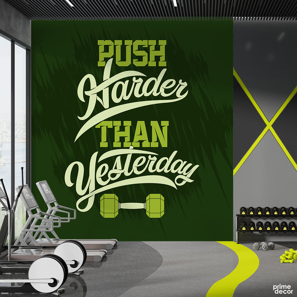 Push Harder Than Yesterday | Gym Wallpaper Mural - Prime Décor