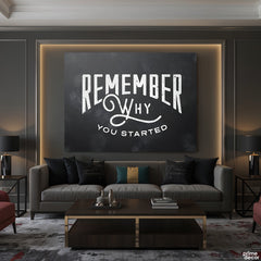 Remember Why You Started