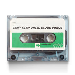 Don't Stop Until You're Proud