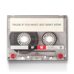 Pause If You Must But Don't Stop