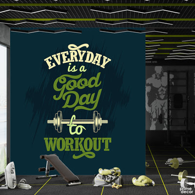 Everyday Is A Good Day To Workout | Gym Wallpaper Mural