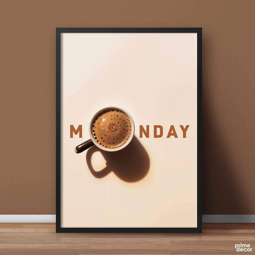 Start Your Monday With Coffee | Food Wall Art - Prime Décor