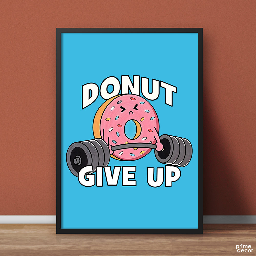 Donut Give Up Fitness Freak With Blue Background | Food Wall Art - Prime Décor
