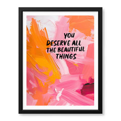 You Deserve All The Beautiful Things | Abstract Fashion Artwork #00659