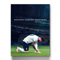 Greatness Demands Everything