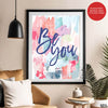 Be You Motivational Art Over Colorful Background | Abstract Motivational Artwork #0096