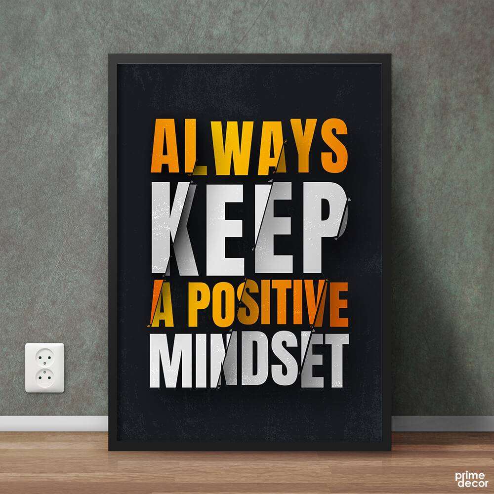 Always Keep A Positive Mindset | Motivational Poster Wall Art On Sale - Prime Décor