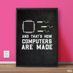 And That’s How Computers Are Made Chalk Design | Funny Poster Wall Art - Prime Décor