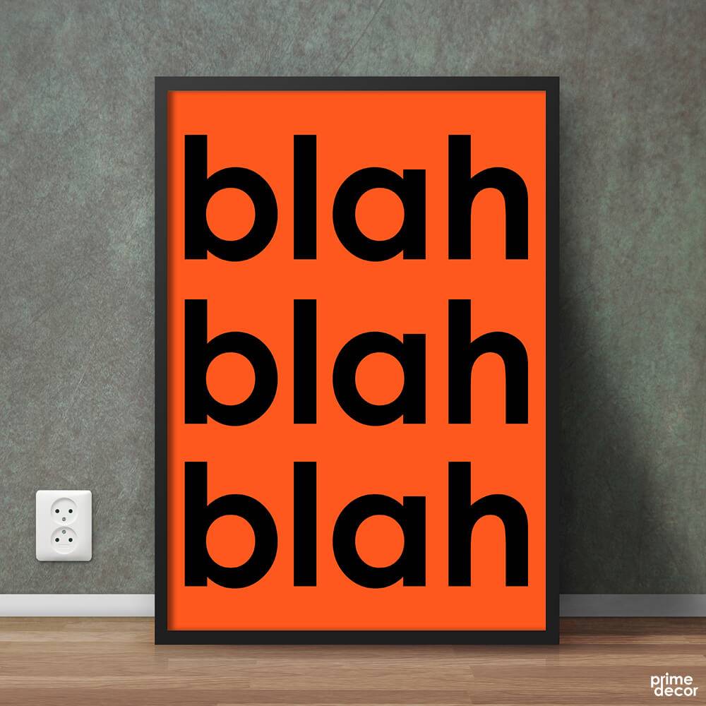 Blah Blah Blah Orange Black Typography | Funny Poster Wall Art - Prime Décor