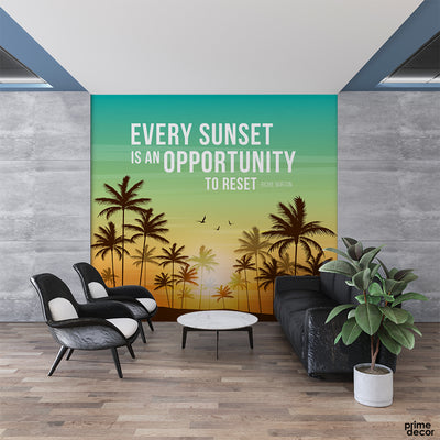Every Sunsit Is An Opportunity | Wallpaper Mural - Prime Décor