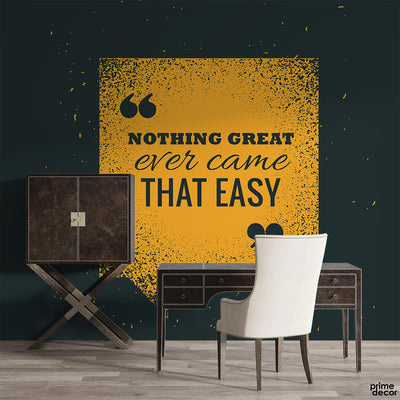 Nothing Great Ever Came That Easy | Wallpaper Mural - Prime Décor