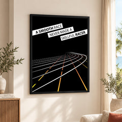 A Smooth Race Never Made A Skillful Racer | Abstract Motivational Artwork #00349