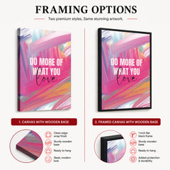 Do More Of What You Love | Abstract Fashion Artwork #00660