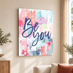 Be You Motivational Art Over Colorful Background | Abstract Motivational Artwork #0096