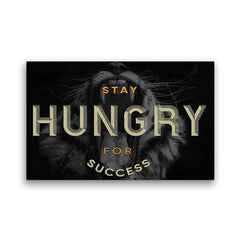 Stay hungry for succes - Prime Décor