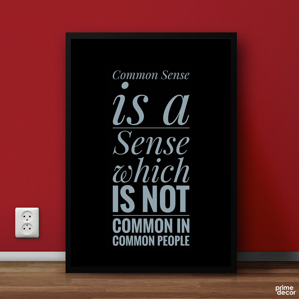 Common Sense | Motivational Poster Wall Art - Prime Décor