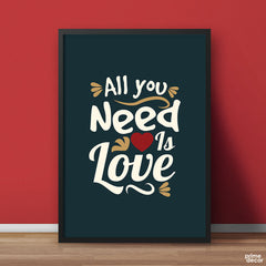 All You Need Is Love | Motivational Poster Wall Art - Prime Décor