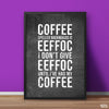 Coffee Addict | Funny Poster Wall Art