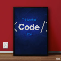 Think Twice Code Once | Programmer Poster Wall Art - Prime Décor