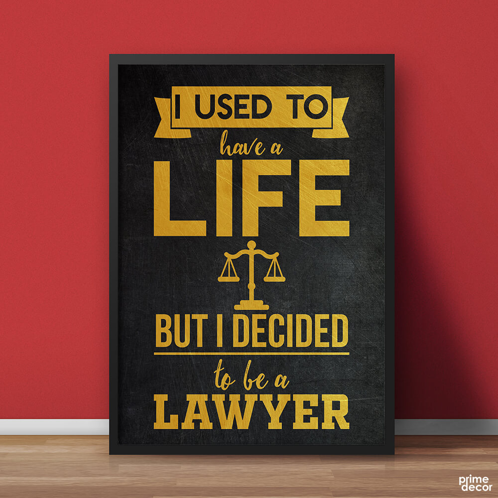 Decided To Be A Lawyer | Motivational Poster Wall Art - Prime Décor