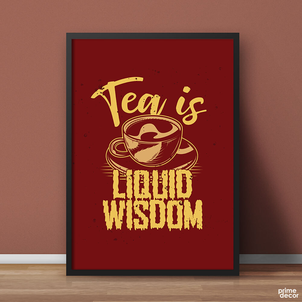 Tea Is Liquid Wisdom Funny | Food Poster Wall Art - Prime Décor
