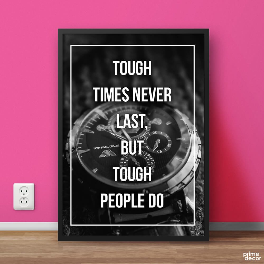 Tough Times Never Last | Motivational Wall Art - Prime Décor