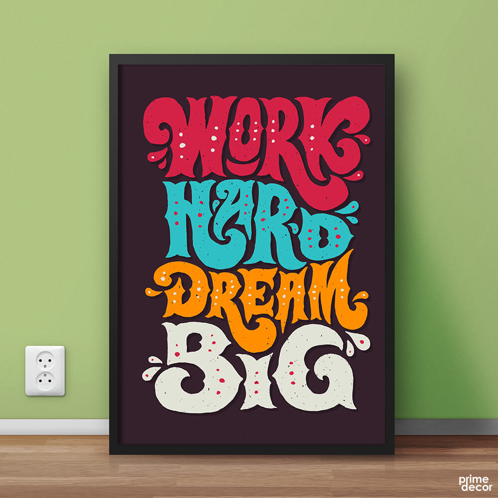 Work Hard Dream Big Colorful Typography | Motivational Poster Wall Art - Prime Décor