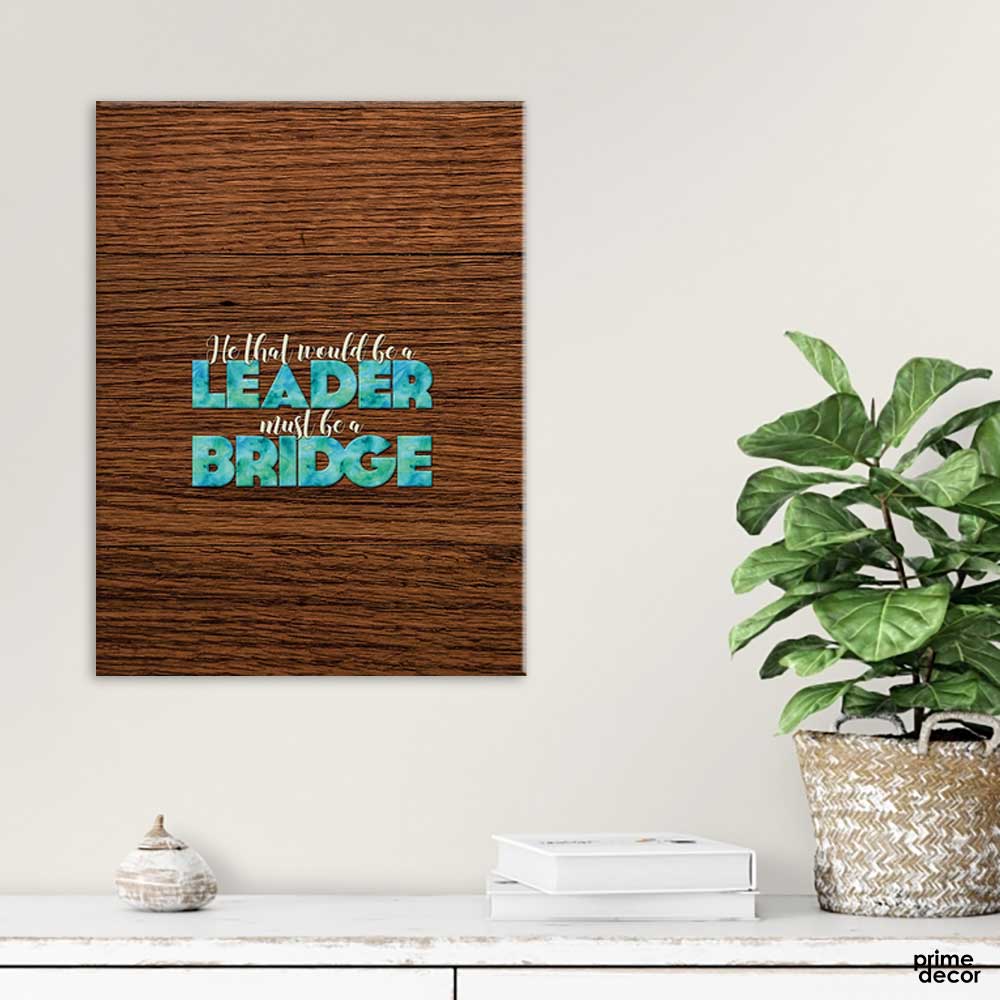 Leader Bridge (Single Panel) Motivational Wall Art - Prime Décor