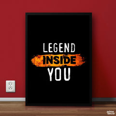 Legend Inside You | Motivational Poster Wall Art - Prime Décor