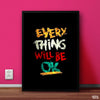 Everything Will be Okay | Motivaational Poster Wall Art