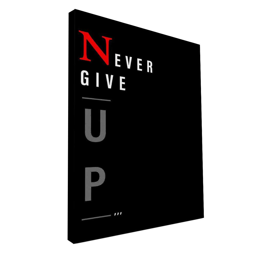 Never Give Up - Prime Décor