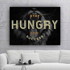 Stay hungry for succes - Prime Décor